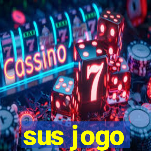 sus jogo